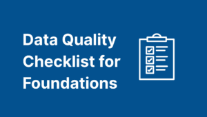 Data Quality Checklist for Foundations